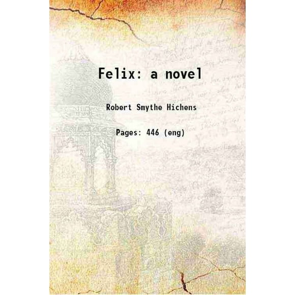 Felix un Roman 1903 [Relié]