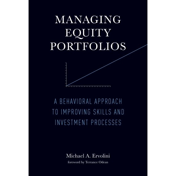 Pre-Owned Managing Equity Portfolios: A Behavioral Approach to Improving Skills and Investment Processes (Hardcover) 0262028344 9780262028349