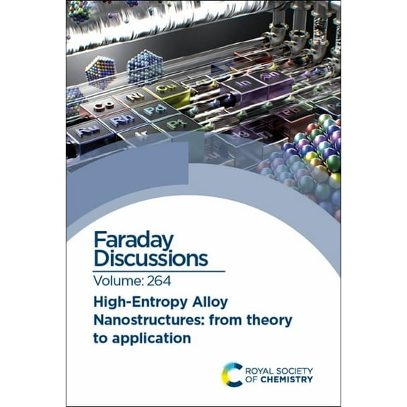 Faraday Discussions High-Entropy Alloy Nanostructures: Faraday Discussion 264, (Hardcover)