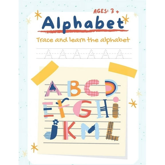 Trace and Learn the Alphabet for Ages 3 and up: A Fun Activity Coloring Book to Practice Writing for Kids Ages 3-5, (Paperback)