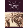 thumbnail image 1 of Pre-Owned Daily Life in Wartime Japan, 1940 - 1945 (Modern War Studies) Paperback, 1 of 1