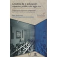 thumbnail image 1 of Desafíos de la educación superior pública Bonilla Artigas Editores 9786078450862, 1 of 2