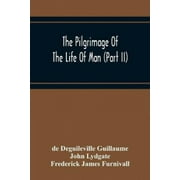 The Pilgrimage Of The Life Of Man (Part Ii)