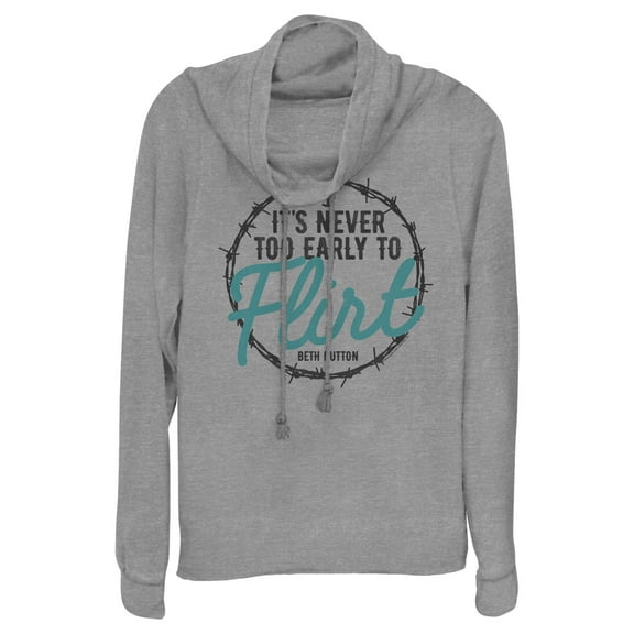 Junior's Yellowstone Beth Dutton Early to Flirt  Cowl Neck Sweatshirt