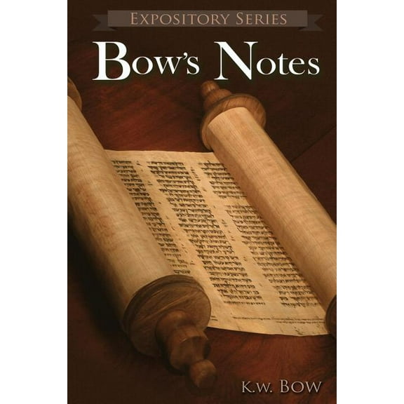 Expository Bow's Notes: A Literary Commentary On the Study of the Bible, Book 3, (Paperback)