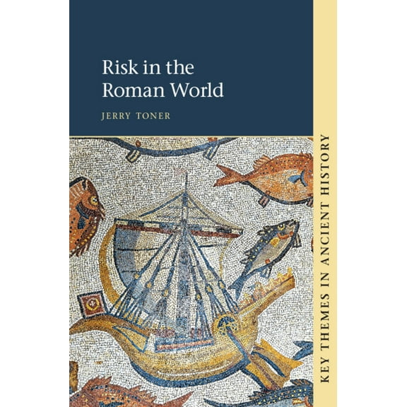 Key Themes in Ancient History Risk in the Roman World, (Paperback)