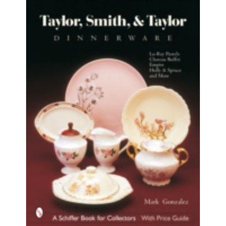 Taylor, Smith And Taylor China Company: Guide to Shapes And Values