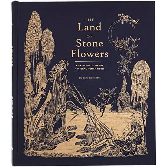 Pre-Owned The Land of Stone Flowers: A Fairy Guide to the Mythical Human Being Hardcover