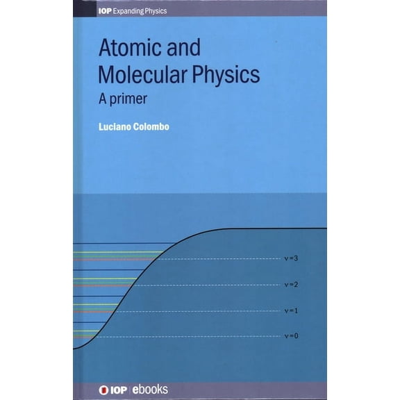 Iop Expanding Physics Atomic and Molecular Physics: A primer, (Hardcover)
