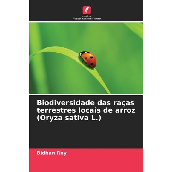 Biodiversidade das raÃ§as terrestres locais de arroz (Oryza sativa L.), (Paperback)