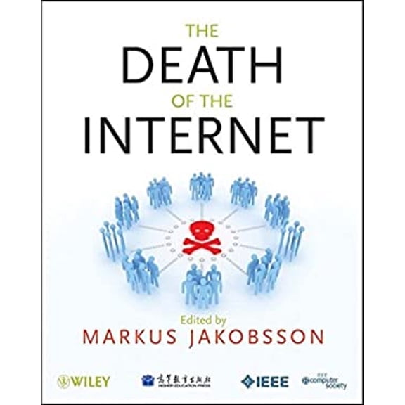 Pre-Owned The Death of the Internet (Paperback) 9781118062418
