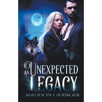 An Unexpected Legacy, (Paperback)