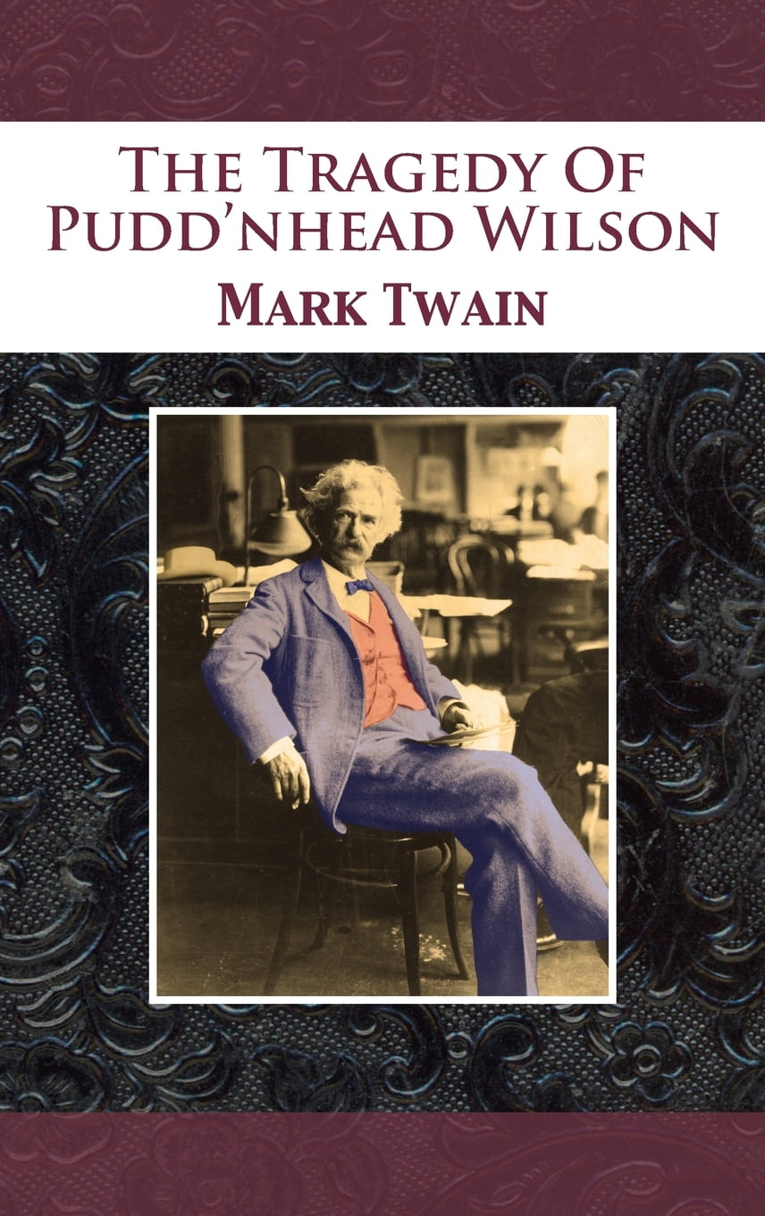 The Tragedy of Pudd'nhead Wilson (Hardcover)