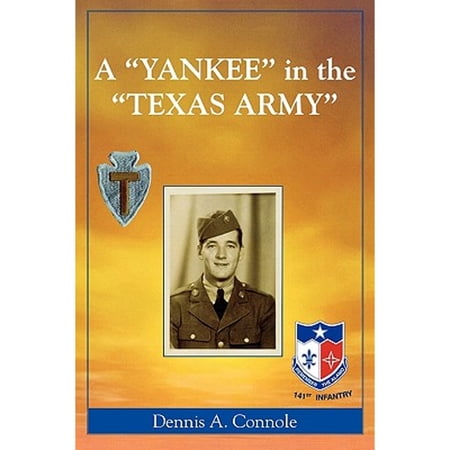 Pre-Owned A 'Yankee' in the 'Texas Army' (Paperback) by Dennis A Connole