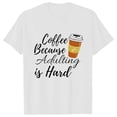 thumbnail image 5 of Coffee Shirts for Women Cute Coffee Lover Graphic T-Shirt Funny Adulting is Hard Letter Print Short Sleeve Tee Tops, 5 of 6