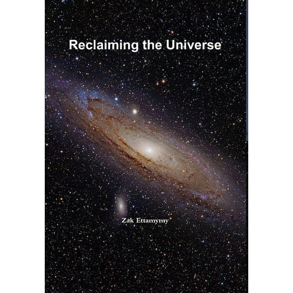 Reclaiming the Universe, (Hardcover)