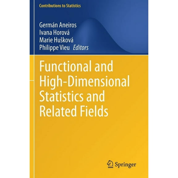 Contributions to Statistics Functional and High-Dimensional Statistics and Related Fields, (Paperback)