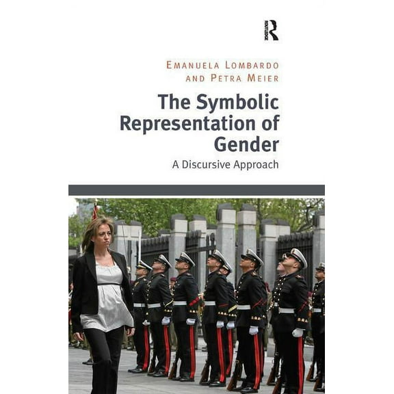 The Symbolic Representation of Gender: A Discursive Approach, (Hardcover)