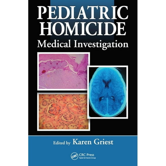 Pediatric Homicide: Medical Investigation, (Hardcover)