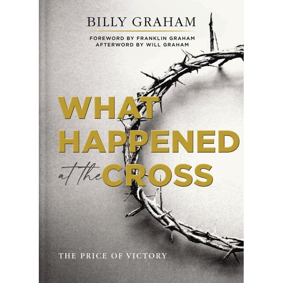 What Happened at the Cross: The Price of Victory, (Hardcover)