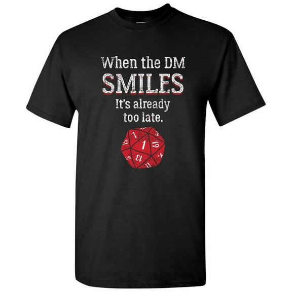 When the DM Smiles - Tabletop Roleplaying T Shirt - Medium - Black