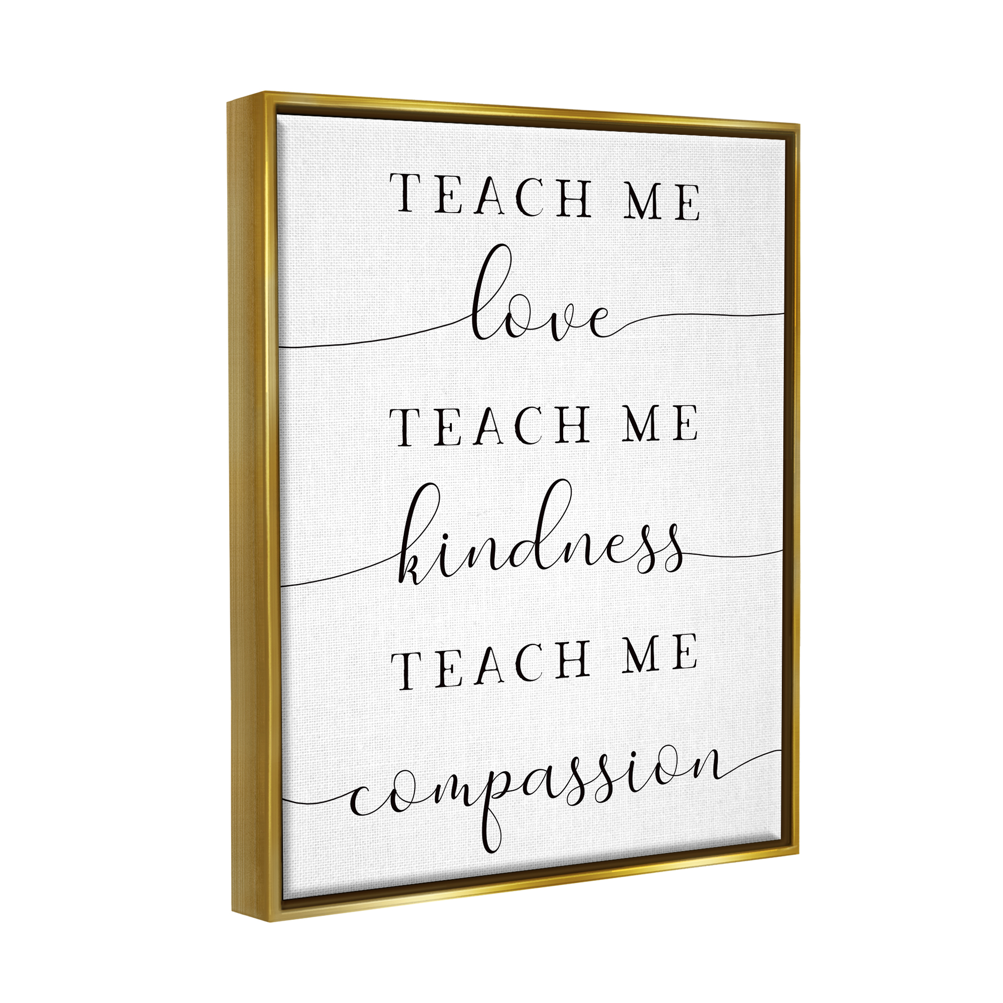 Stupell Teach Me Love Kindness Compassion Phrase Inspirational Painting Gold Floater Framed Art Print Wall Art