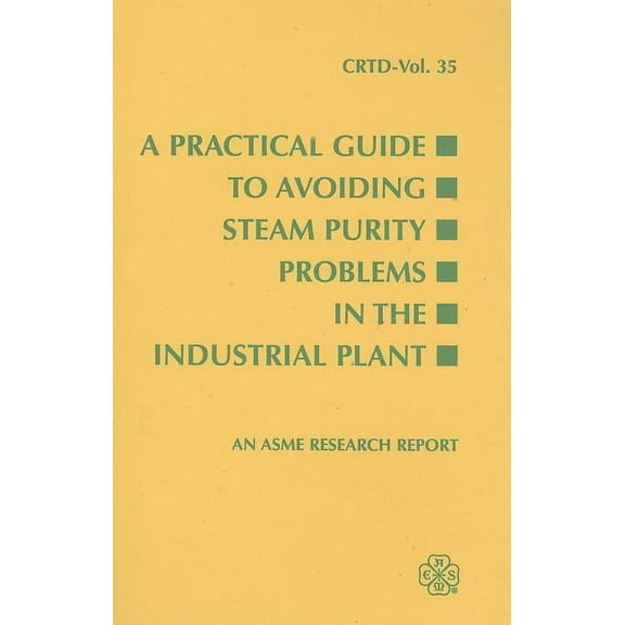 Crtd: A Practical Guide to Avoiding Steam Purity Problems in the Industrial Plant (Paperback)