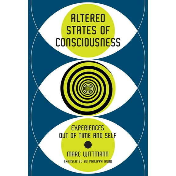 Altered States of Consciousness: Experiences Out of Time and Self, (Hardcover)