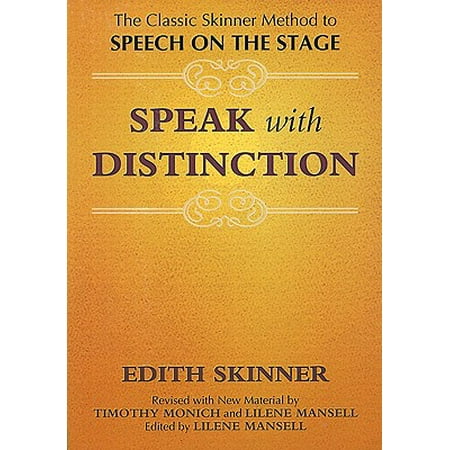 Speak With Distinction The Classic Skinner Method To