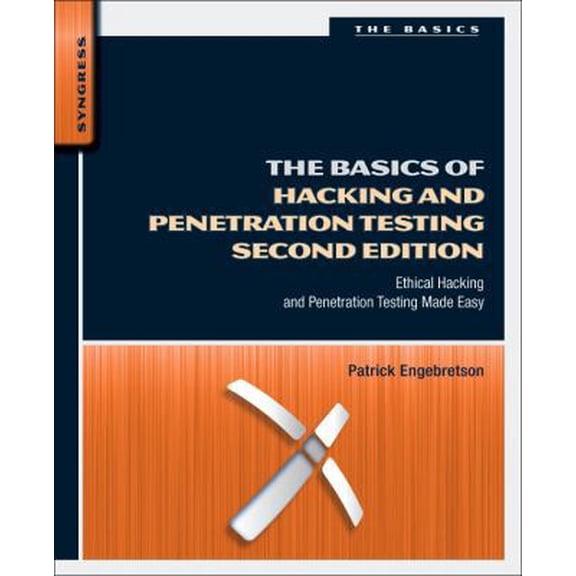 Pre-Owned The Basics of Hacking and Penetration Testing: Ethical Hacking and Penetration Testing Made Easy (Paperback) 0124116442 9780124116443