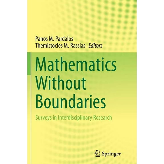 Mathematics Without Boundaries: Surveys in Interdisciplinary Research, (Paperback)