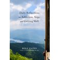 thumbnail image 1 of Pre-Owned Daily Reflections on Addiction, Yoga, and Getting Well (Paperback) 1401953964 9781401953966, 1 of 2