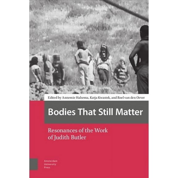 Bodies That Still Matter: Resonances of the Work of Judith Butler (Hardcover)