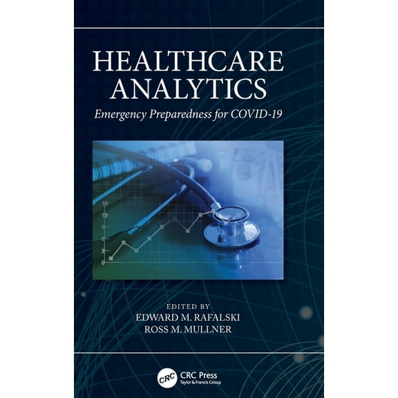 Healthcare Analytics: Emergency Preparedness for COVID-19, (Hardcover)