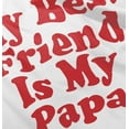 thumbnail image 5 of Cute My Best Friend Is My Papa Toddler Boy Girl T Shirt Infant Toddler Brisco Brands 4T, 5 of 6