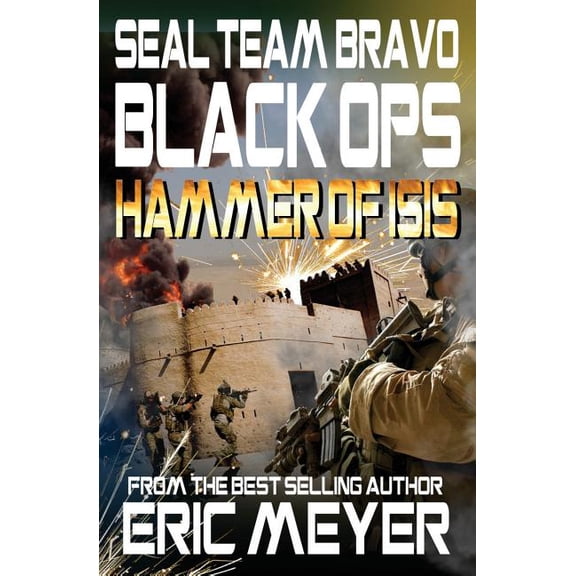 SEAL Team Bravo: Black Ops - Hammer of ISIS, (Paperback)