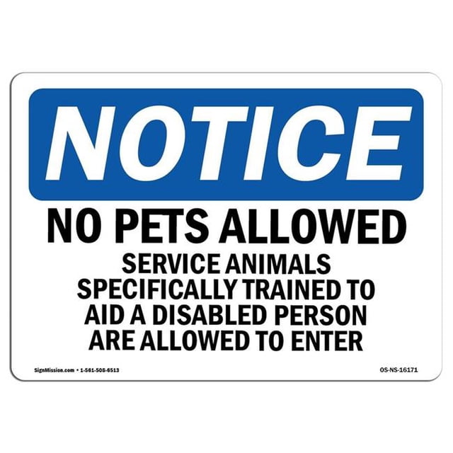SignMission OS-NS-A-1014-L-16171 10 x 14 Po Panneau d'Avertissement OSHA - Avis Pas d'Animaux de Compagnie Animaux de Service Admis