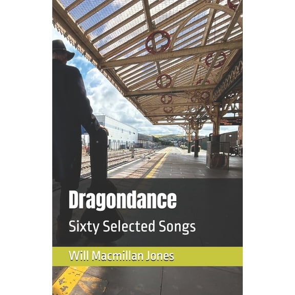 Dragondance: Sixty Selected Songs, (Paperback)