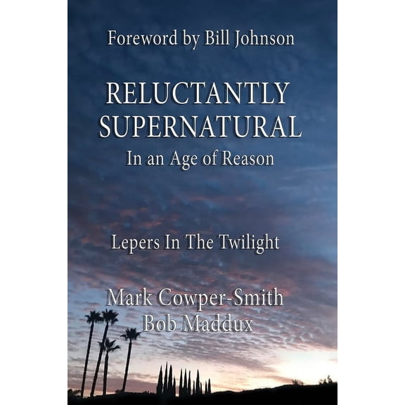 Reluctantly Supernatural: In an Age of Reason: Lepers in the Twilight, (Paperback)