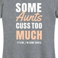 thumbnail image 3 of Instant Message - Some Aunts Cuss Too Much - Women's Short Sleeve Graphic T-Shirt, 3 of 6