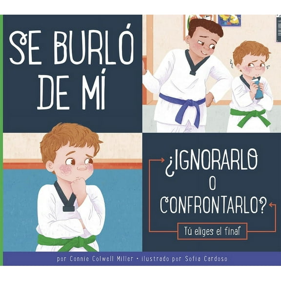 Tomando Buenas Decisiones: Se Burló de Mí: ¿Ignorarlo O Confrontarlo? (Hardcover)