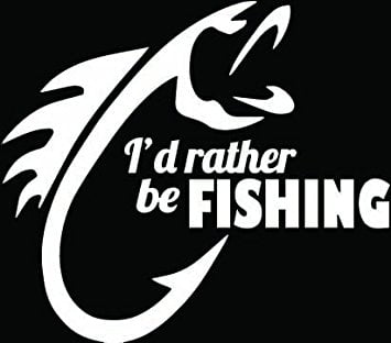 Download I D Rather Be Fishing Decal Sticker 5 5 Inches White Vinyl Decal Walmart Com Walmart Com