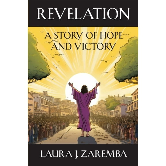 Revelation: A Story of Hope and Victory, (Paperback)