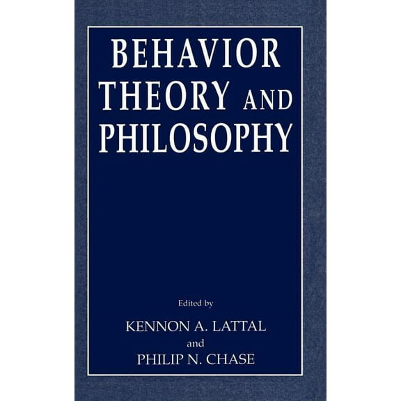Behavior Theory and Philosophy, (Hardcover)