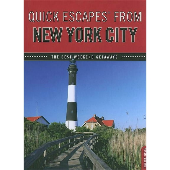 Quick Escapes From: Quick Escapes® From New York City : The Best Weekend Getaways (Edition 8) (Paperback)