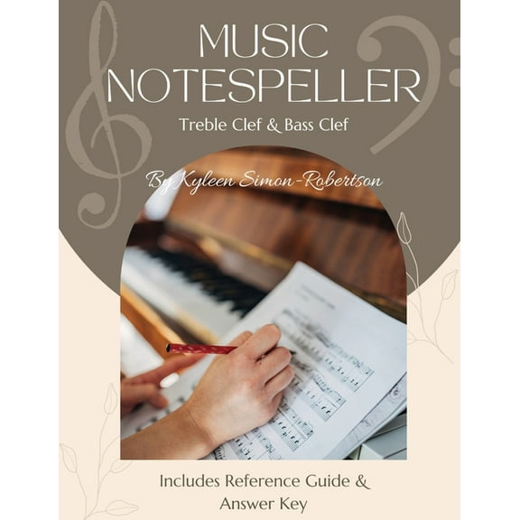 Music Notespeller: Treble & Bass Clef (Paperback) by Kyleen Simon-Robertson