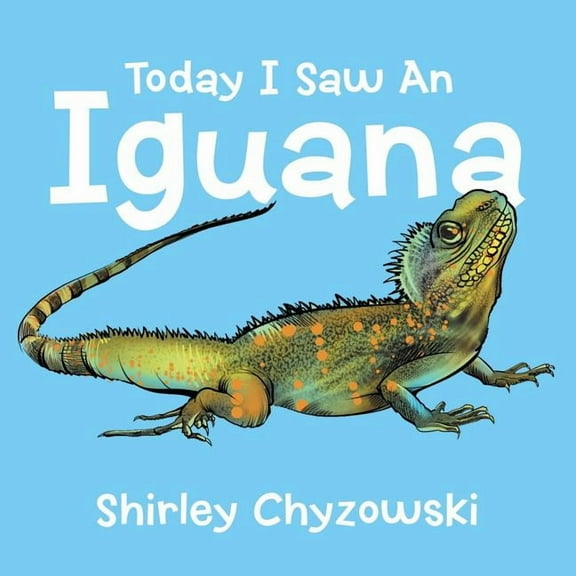 Today I Saw An Iguana, (Paperback)