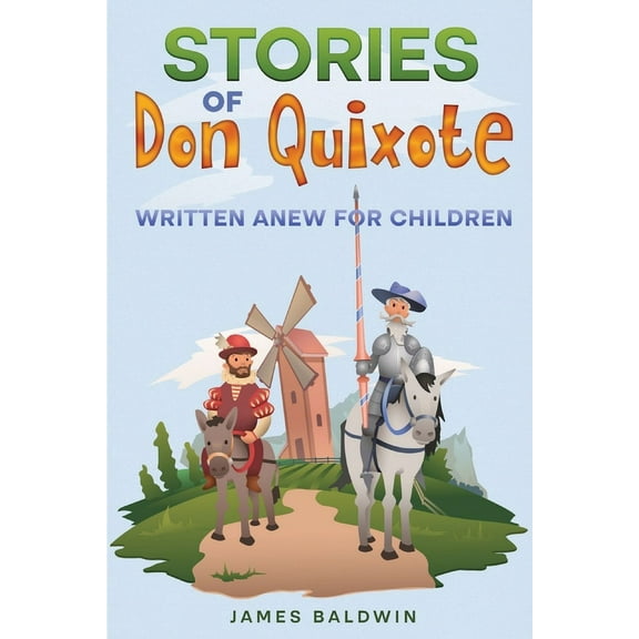 Stories of Don Quixote: Written Anew for Children, (Paperback)
