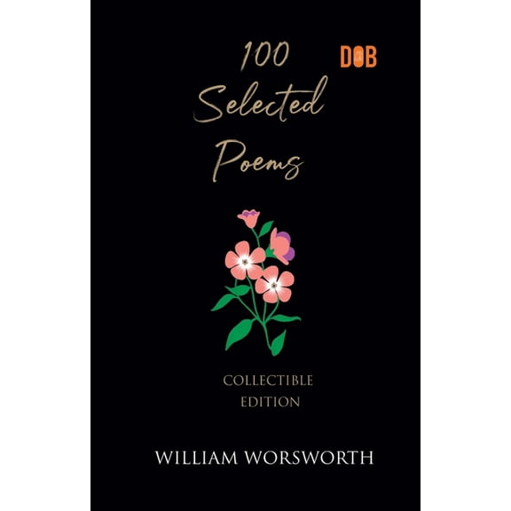 100 Selected Poems, William Wordsworth, (Paperback)