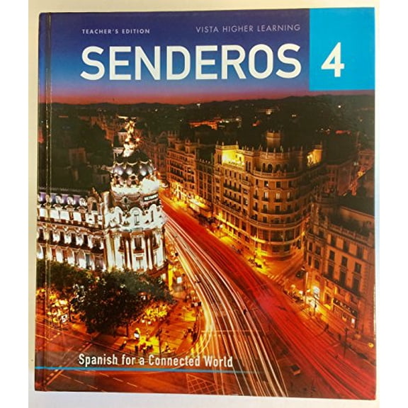 Pre-Owned Senderos 4: Spanish for a Connected World, Teacher's Edition, 9781680051971, 1680051970, Hardcover,